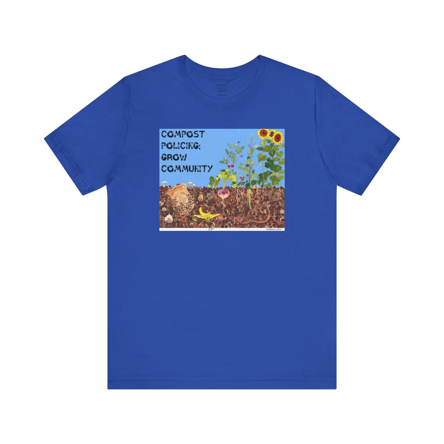 Compost Policing; Grow Community T-Shirt